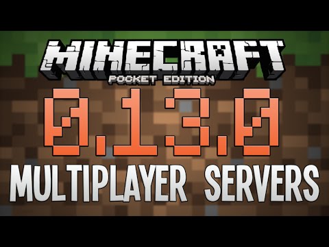 0.13.0 MULTIPLAYER SERVERS! - Minecraft PE (Pocket Edition) 0.13.0 MULTIPLAYER SERVERS! - Minecraft PE (Pocket Edition)