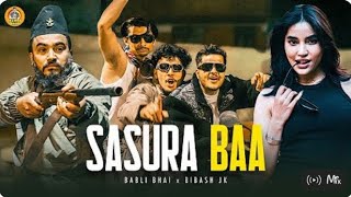 Sasura Baa   Babli Bhai X @BibashJk    Official M V   @Ganesh GD   720p