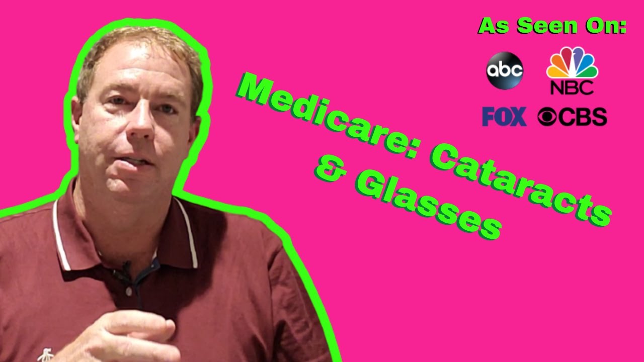 Medicare Explained: Does Medicare Cover Cataract Surgery And Glasses ...