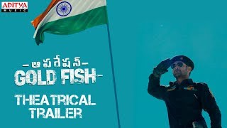 Operation Gold Fish Theatrical Trailer || Aadi, Sasha Chettri, Nitya Naresh || Adivi Sai Kiran