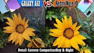 Redmi Note 10 vs Galaxy A32 | Detail Camera Comparison Day & Night | Which One Is Better