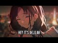 Nightcore - Hey It's Delilah (Lyrics) (Different Perspective)