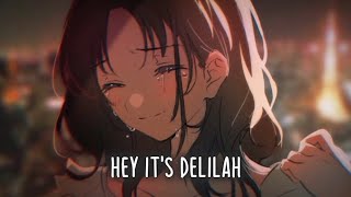 Nightcore - Hey It's Delilah (Lyrics) (Different Perspective)