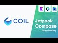 Coil - Image Loading Library with Jetpack Compose