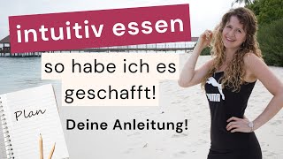 Intuitiv essen - So habe ich es geschafft (mein Weg + Tipps)