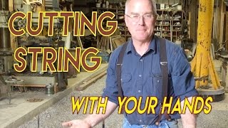 Cutting String with your Hands