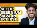 How to Setup Selenium Java in Eclipse - Easy Guide