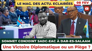 8/2 SOMMET CONJOINT  SADC-EAC A DSR-ES-SALAAM / Une Victoire Diplomatique ou un Piège pour la RDC ?