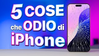 5 COSE che ODIO di iOS