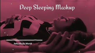 Deep Sleeping music 🎶 | Night Drive Mashup 2022 | Music World | Mashup Lofi |