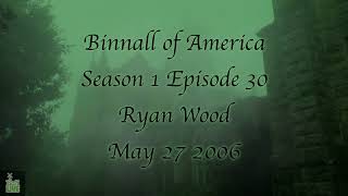 Binnall of America: S1 E30: Ryan Wood