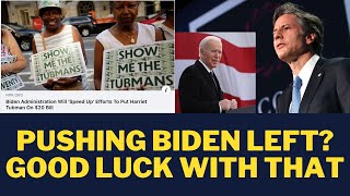 Pushing Biden Left? Good Luck With That | Show Me the Tubmans