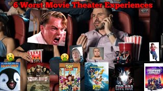 6 Worst Movie Theater Experiences
