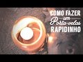 Como fazer um porta velas fácil e barato - DIY Decoração