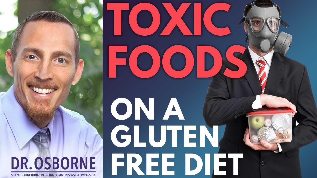 Toxic Foods On A Gluten Free Diet - YouTube