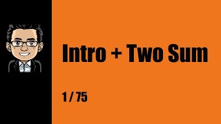 Leetcode Solution | Getting Started and 1.0. Two Sum | Javascript | 1/75