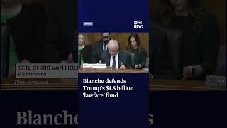 Blanche defends Trump's $1.8 billion 'lawfare' fund