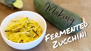 Fermented zucchini is way less gross than you think