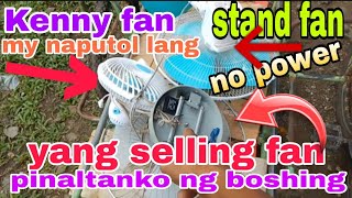 seling fan subrang ingay anong dpat palitan. dest fan no power. end clip fan no power.