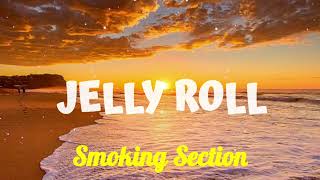 Jelly Roll "Smoking Section" (Official Audio)