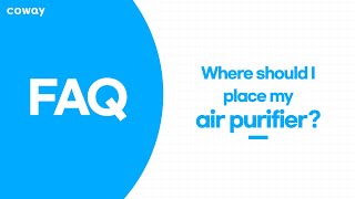 FAQ - Where should I place my air purifier