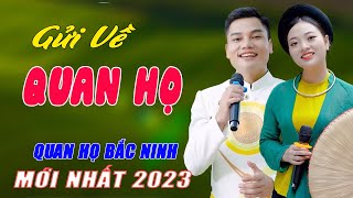 Gửi Về Quan Họ - Liên Khúc Nhạc Sống Quan Họ Bắc Ninh Ngọc Khánh ft Lâm Anh