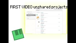 showing my unshared projects (my 1st video)