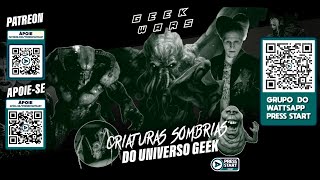 Geek Wars - Criaturas Sombrias do Universo Geek