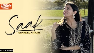 Saak (Official Song) Shaveta Aitaan | Meavin | Venom Digital | New Punjabi Song 2023