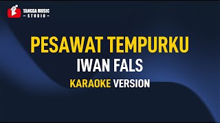 Iwan Fals - Pesawat Tempurku (Karaoke)