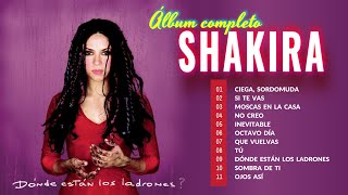 Shakira 🎵 ¿Dónde Están Los Ladrones? (Álbum completo) 😎🎧