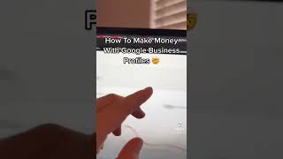 How To Make Money Online with Google Business Profiles