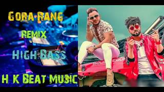 Gora Rang ( remix ) Inder Chahal FT Millind Gaba | H K Beat Music | High Bass