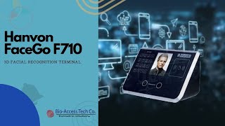 Hanvon FaceGo F710 – 3D Facial Recognition Terminal  #Bio-Access_Tech_Co.