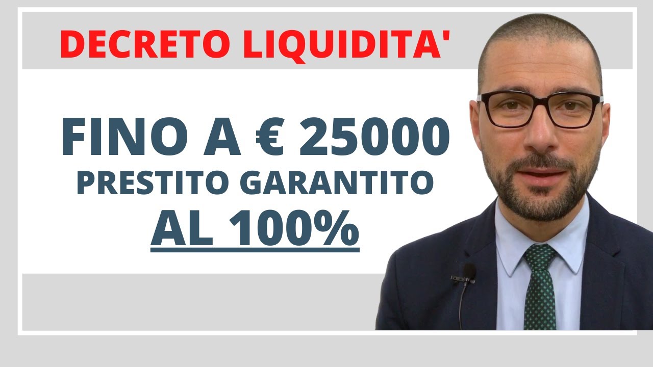 Decreto Liquidità: Prestito Fino A 25 Mila Euro Garantito Al 100% - YouTube