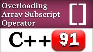 Overloading Special [ ] C++ Array Subscript Operator | Cpp Video Tutorial