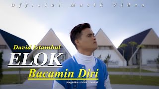David Iztambul - Elok Bacamin Diri [Official Music Video]
