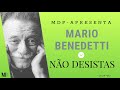 Não Desistas | Poema de  Mario Benedetti com narração de Mundo Dos Poemas