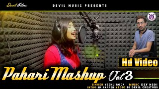 Pahari Mashup Vol 3 - Pahari Hindi  Video Song - Veenu Rock - Devil Music Records