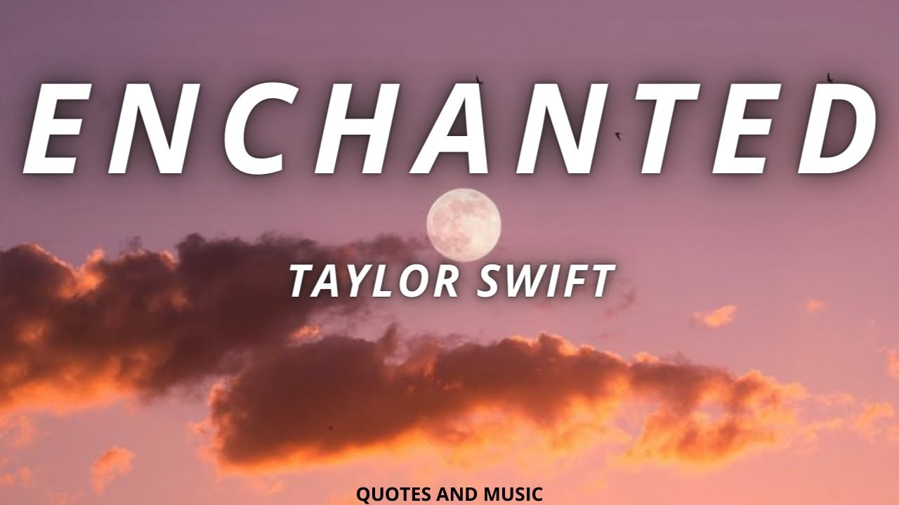 Enchanted - Taylor Swift (Lyrics) - YouTube