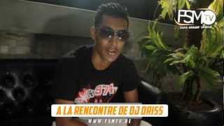 FSM TV = A LA RENCONTRE DE DJ DRISS