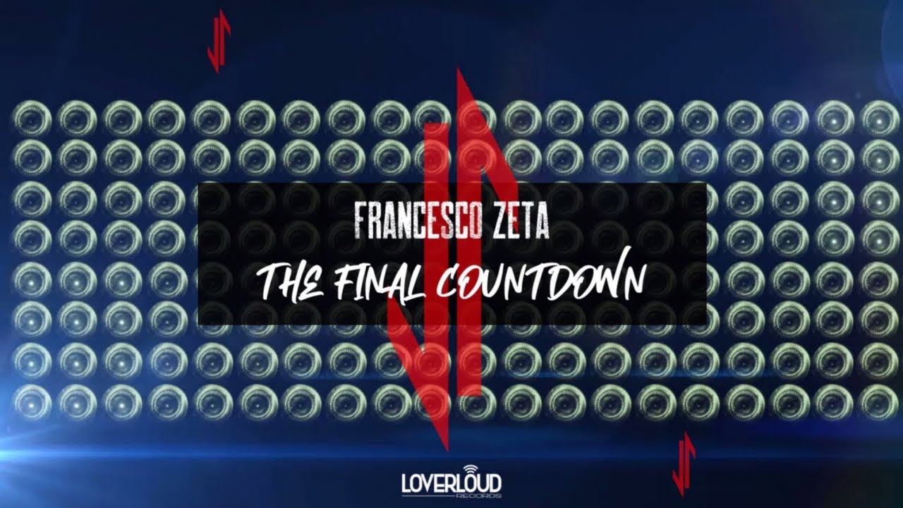 The Final Countdown Francesco Zeta Song Lyrics Music Videos Concerts