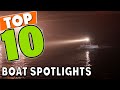 Best Boat Spotlight In 2024 - Top 10 Boat Spotlights Review