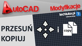 AutoCAD - modyfikowanie - przesuń oraz kopiuj