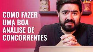 #30. Você sabe fazer uma análise de concorrentes de verdade?