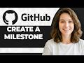 How to Create Milestone for Project in GitHub (Step By Step) (2026 Guide)