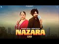 Nazara (Official Audio) Ravinder Grewal | Deepak Dhillon | DJ Duster | New Punjabi Song 2024