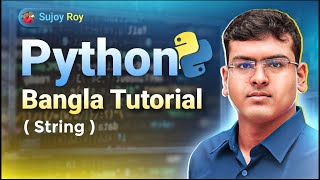 Python Strings বাংলায় সম্পূর্ণ গাইড | String Methods | Python Bangla Tutorial