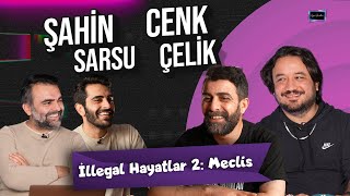 İllegal Hayatlar 2: Meclis, Behzat Ç., At Hırsızı, +18 Film | İşin İçinden w/Şahin Sarsu, Cenk Çelik