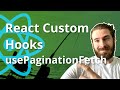 Coding a Custom usePaginationFetch React Hook Tutorial